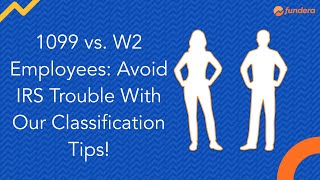 1099 vs W2 Employees Avoid IRS Trouble With Our Classification Tips [upl. by Rika]