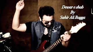 DewareShab  Full OST  Sahir Ali Bagga [upl. by Helali]