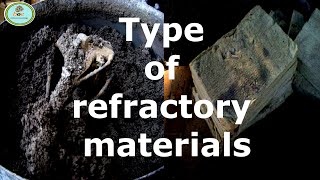 REFRACTORY  TYPES OF REFRACTORY MATERIALS [upl. by Danzig]