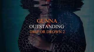 Gunna  Outstanding Official Audio [upl. by Aitnahs37]