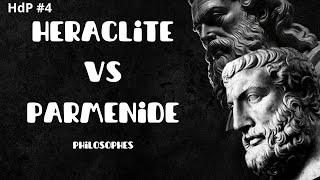 Heraclite VS Parménide  le Drama de la Philosophie HdP 4 [upl. by Anez]