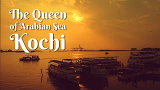 Come Explore Kochi the Queen of Arabian Sea  Trip to Kerala  Kerala Tourism [upl. by Aical]