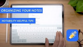 Organizing Your Notes in Notability [upl. by Lion]