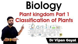 Biology l Botany  Classification Of Plants  Plant Kingdom l Part 1 l Dr Vipan Goyal l Study IQ [upl. by Roos]