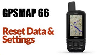 Garmin GPSMAP 66ST  How To Reset Data And Settings [upl. by Rayburn]