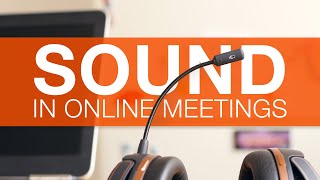 Sound in Online Meetings [upl. by Adeline]