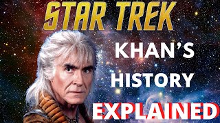 Star Trek  Khans History [upl. by Ardenia994]