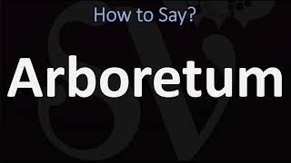 How to Pronounce Arboretum 2 WAYS British Vs USAmerican English Pronunciation [upl. by Langelo]