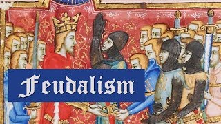 Feudalism in Medieval Europe What is Feudalism [upl. by Adnicul]