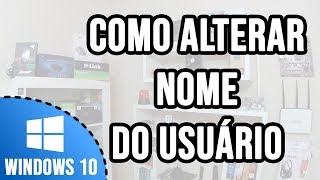 Como alterar nome do usuário no Windows 10 [upl. by Arlette]