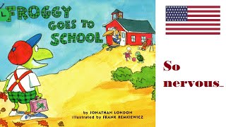 Froggy goes to school by Jonathan London Kindergarten reading aloud Getting ready for school [upl. by Qifahs]