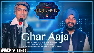 GHAR AAJA ELECTRO FOLK  Jubin Nautiyal Juggy Sandhu  Aditya Dev amp Javed Bashir  Rocky  Shiv [upl. by Nolahp925]