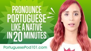 How to Pronounce Portuguese Like a Native Speaker [upl. by Tirb]