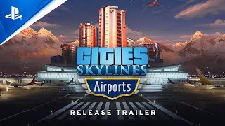 Cities Skylines  Airports Launch Trailer  PS4 [upl. by Yrrot]