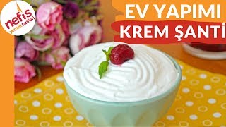 KATKISIZ ✅ Ev Yapımı Krem Şanti Tarifi  Tamamı evde olan malzemeler  Nefis Yemek Tarifleri [upl. by Etsyrk]