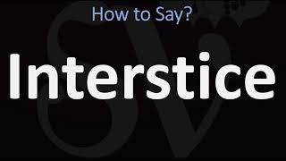 How to Pronounce Interstice CORRECTLY [upl. by Atig]