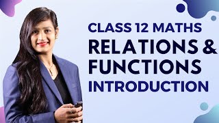 Class 12 Maths Chapter 1 Introduction  Relations amp Functions [upl. by Atinel552]