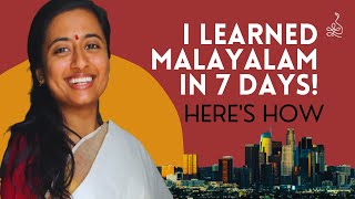 How to learn Malayalam in 7 days  Tips to learn a language FAST [upl. by Wilen]