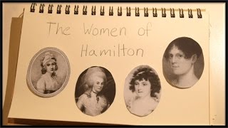 The Women of Hamilton [upl. by Ilojne]