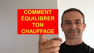 COMMENT EQUILIBRER TON CHAUFFAGE [upl. by Trebmer]