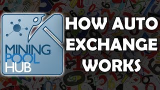 Mining Pool Hub Auto Exchange Explained [upl. by Jerry60]