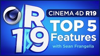 Cinema 4D R19  Top 5 new features and updates  C4D Tutorial  Sean Frangella [upl. by Siroved540]