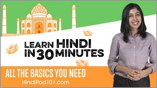 Learn Hindi in 30 Minutes  ALL the Basics You Need [upl. by Otiv967]