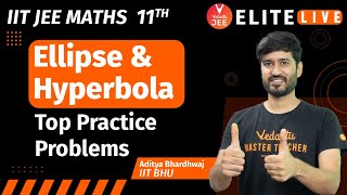 Ellipse amp Hyperbola Class 11  Top Practice Problems  JEE Main  JEE Advanced Aditya Sir Vedantu [upl. by Reese]