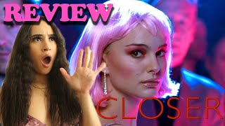 Closer  Movie Review [upl. by Letnuahc]