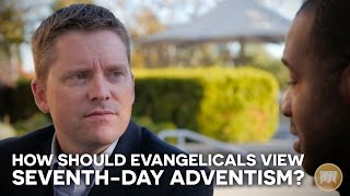 How Should Evangelicals View SeventhDay Adventism [upl. by Maxima]