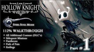 Hollow Knight PC  Soul Steel Mode  112 Walkthrough  All Extras DLCs amp Sidequests Part12 [upl. by Skinner]