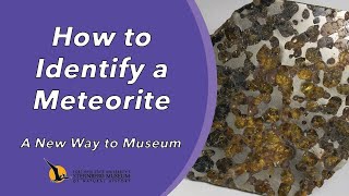 How to Identify a Meteorite  A New Way to Museum [upl. by Aivek]