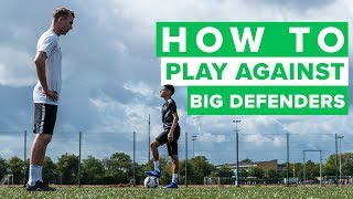 HOW TO BEAT BIG DEFENDERS  Learn these football skills [upl. by Nyraa]