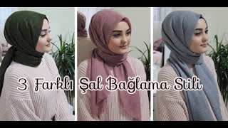 ŞAL BAĞLAMA  3 Farklı Stil  Hijab Tutorial [upl. by Longtin]