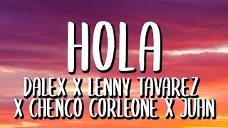 Dalex x Lenny Tavarez  Hola REMIX LetraLyrics Ft Chencho Corleone Y Juhn [upl. by Sigvard]