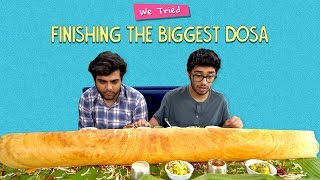 We Tried Finishing The Biggest Dosa  Ok Tested [upl. by Swamy]