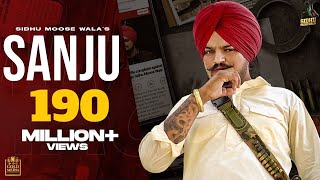 SANJU Full Video Sidhu Moose Wala  The Kidd  Latest Punjabi Songs 2020 [upl. by Naz]