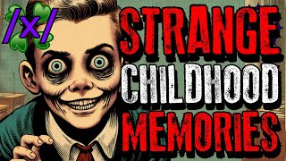 Strange Childhood Memories  4chan x Paranormal Greentext Stories Thread [upl. by Rockafellow]