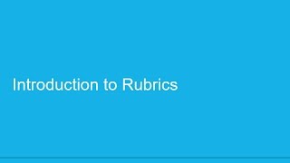 Introduction to Rubrics [upl. by Ycats]