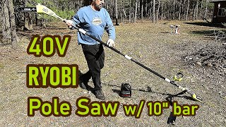 Ryobi 40V Pole Saw with a 10quot bar [upl. by Asek289]