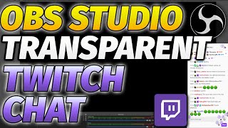 OBS Studio How to Add Transparent Twitch Chat Complete Guide [upl. by Nylessej109]