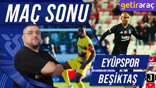 EyüpsporBeşiktaş  Maç Sonu Değerlendirmesi [upl. by Lienad]