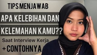 5 TIPS MENJAWAB KELEBIHAN DAN KEKURANGAN SAAT INTERVIEW KERJA [upl. by Fedora771]