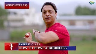 Express Class  How To Bowl A Bouncer  Killer Bouncers of All Times  Shoaib Akhtar  SP1 [upl. by Llaccm]