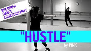 BEGINNER DANCE CHOREOGRAPHY  quotHustlequot by Pnk  Easy Jazz Dance for Beginners [upl. by Edaj]