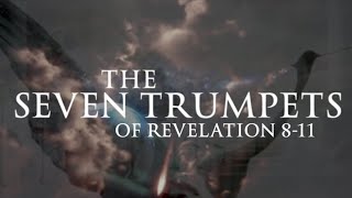 The Seven Trumpets of Revelation 811 [upl. by Innad]