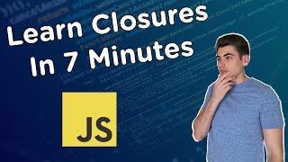 Learn Closures In 7 Minutes [upl. by Aniv]