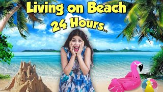 Living on a Beach for 24 Hours OMG Buried in Sand 😂😂 [upl. by Kavanagh454]