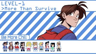 More Than Survive  Be More Chill ANIMATIC [upl. by Salvador]