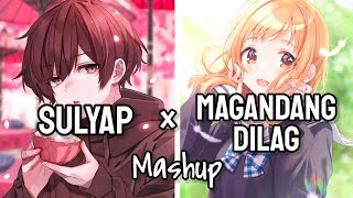 Nightcore  SULYAP x Magandang Dilag  Switching Vocals MASHUPLYRICS [upl. by Schecter42]